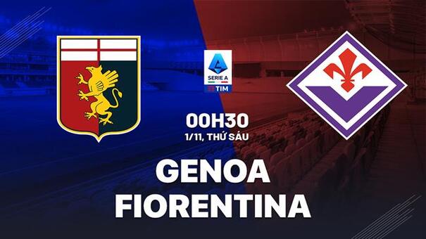 Nhận định Genoa vs Fiorentina (00h30 ngày 1/11): Phong độ trái ngược. Hãy đến M88 thể thao trực tuyến.