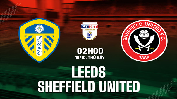 Nhận định bóng đá Leeds vs Sheffield United 2h00 ngày 19/10 (Hạng nhất Anh 2024/25). Hãy đến M88 thể thao trực tuyến.