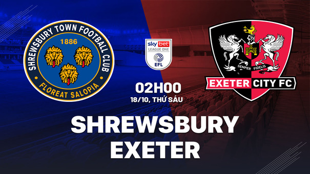 Nhận định bóng đá Shrewsbury vs Exeter 2h00 ngày 18/10 (Hạng 3 Anh 2024/25). Hãy đến M88 thể thao trực tuyến.